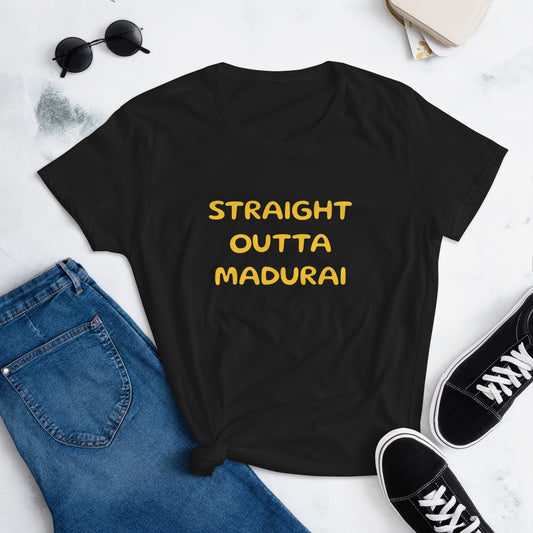 Straight Outta Madurai Women's short sleeve t-shirt